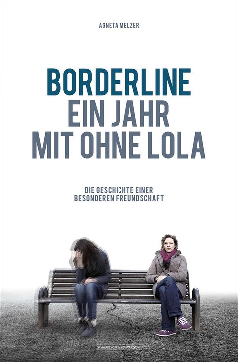 Borderline - Ein Jahr mit ohne Lola - Agneta Melzer