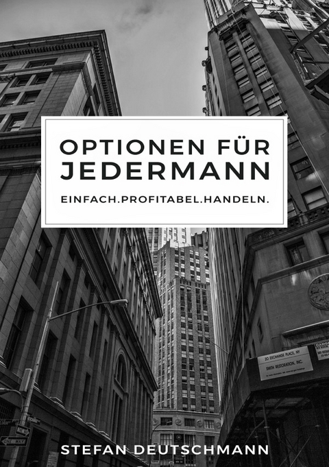 Optionen f&uuml;r jedermann - Stefan Deutschmann
