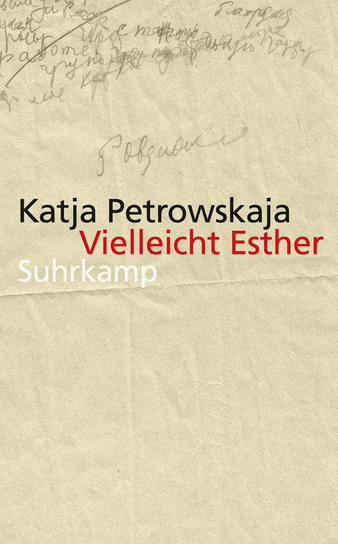 Vielleicht Esther - Katja Petrowskaja