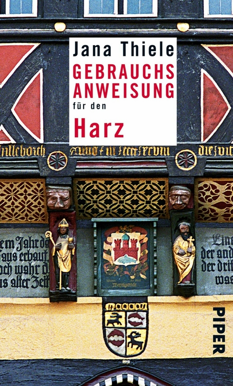 Gebrauchsanweisung f&uuml;r den Harz -  Jana Thiele