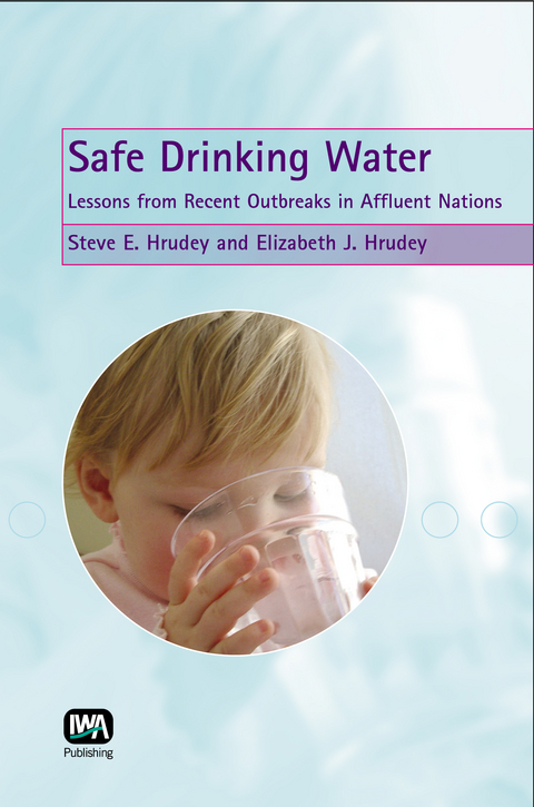 Safe Drinking Water -  Elizabeth J. Hrudey,  Steve E. Hrudey
