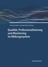 Qualit&auml;t, Professionalisierung und Monitoring im Bildungssystem - 
