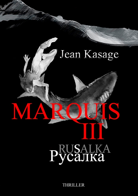 Marquis III - Rusalka - Jean Kasage