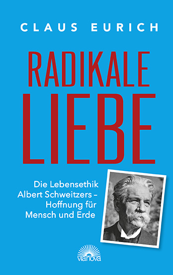 Radikale Liebe - Claus Eurich
