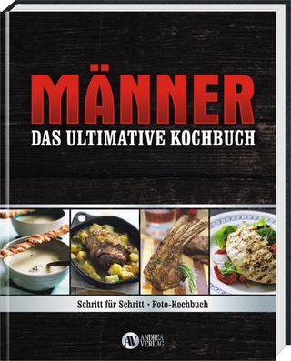 Männer - Das ultimative Kochbuch