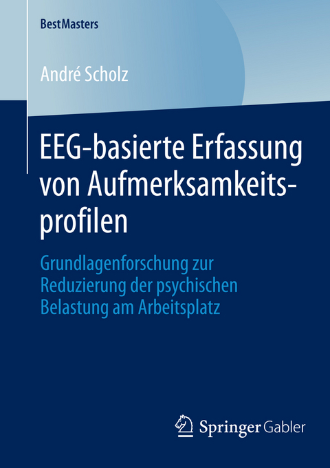 EEG-basierte Erfassung von Aufmerksamkeitsprofilen - Andr&eacute; Scholz