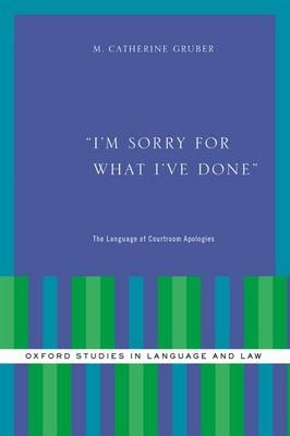 I'm Sorry for What I've Done -  M. Catherine Gruber