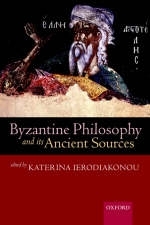 Byzantine Philosophy and its Ancient Sources