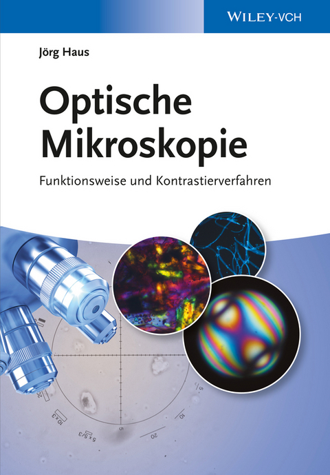 Optische Mikroskopie - J&ouml;rg Haus