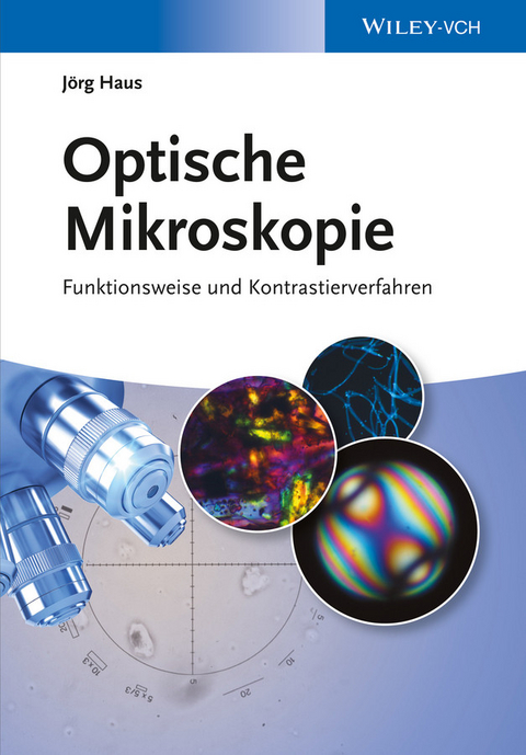 Optische Mikroskopie - J&ouml;rg Haus