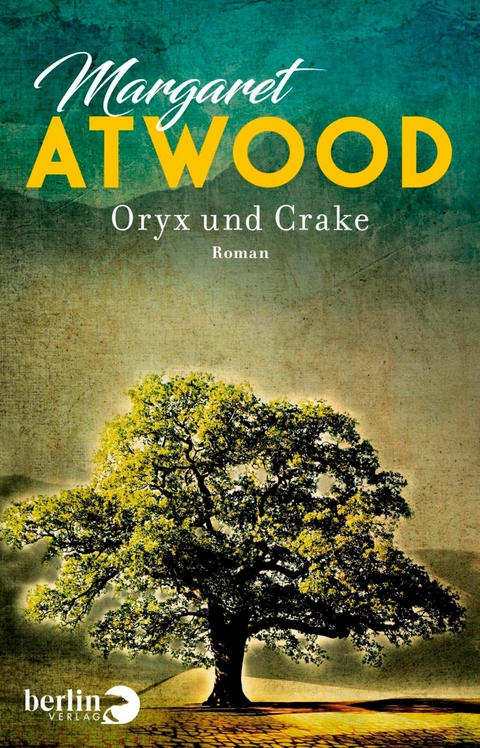 Oryx und Crake - Margaret Atwood