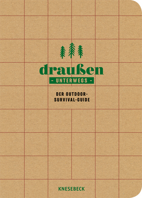 Drau&szlig;en unterwegs - Der Outdoor-Survival-Guide - Gerard Janssen