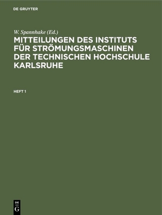 Mitteilungen des Instituts für Strömungsmaschinen der Technischen Hochschule Karlsruhe / Mitteilungen des Instituts für Strömungsmaschinen der Technischen Hochschule Karlsruhe. Heft 1