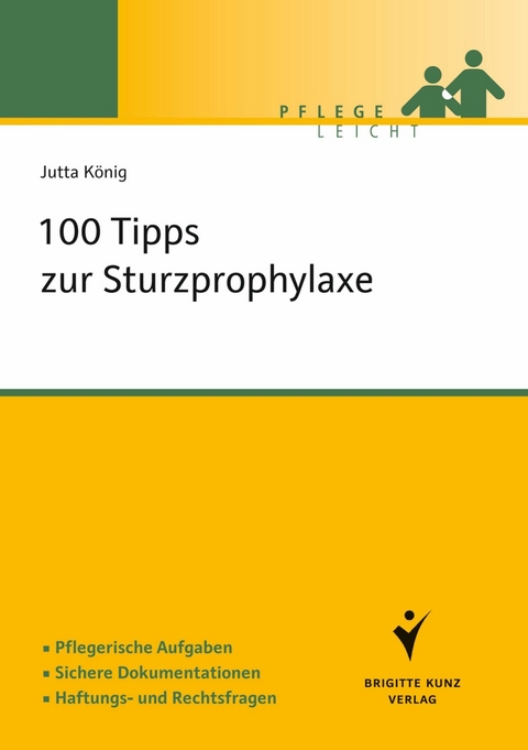 100 Tipps zur Sturzprophylaxe - Jutta K&ouml;nig