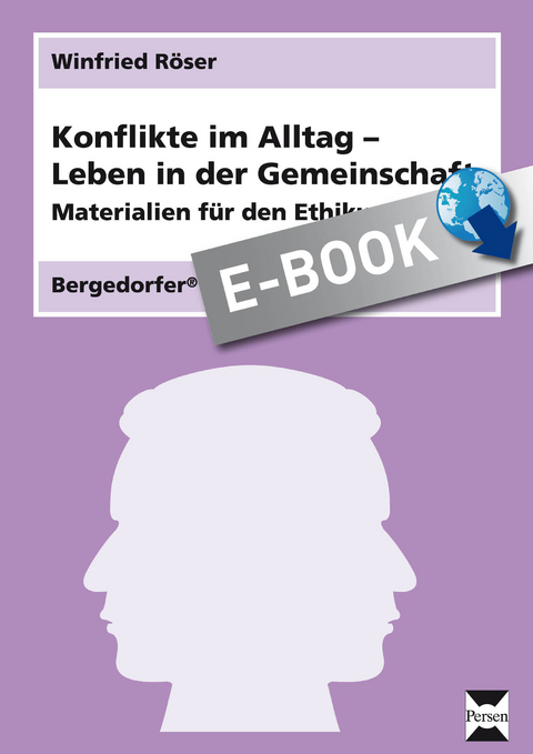 Konflikte im Alltag - Leben in der Gemeinschaft - Winfried R&ouml;ser