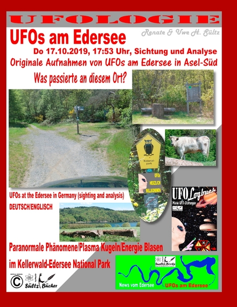 UFOs am Edersee, Do 17.10.2019, 17:50 Uhr, Sichtung und Analyse - Paranormale Ph&auml;nomene/Plasma Kugeln/Energie Blasen im Kellerwald-Edersee National Park - Renate S&uuml;ltz, Uwe H. S&uuml;ltz