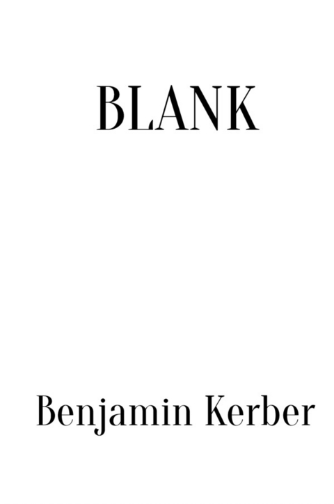 BLANK - Benjamin Kerber