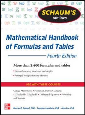 Schaum's Outline of Mathematical Handbook of Formulas and Tables, 4th Edition -  Seymour Lipschutz,  John Liu,  Murray R. Spiegel