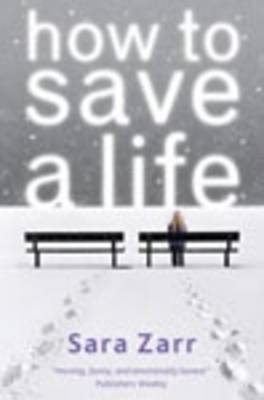 How To Save A Life -  Sara Zarr