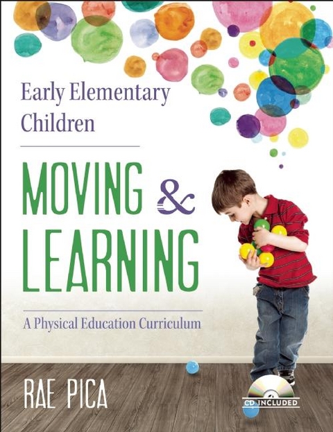 Early Elementary Children Moving and Learning - Rae Pica