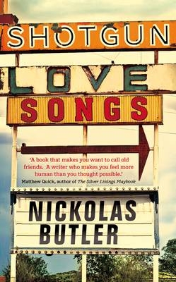 Shotgun Lovesongs -  Nickolas Butler