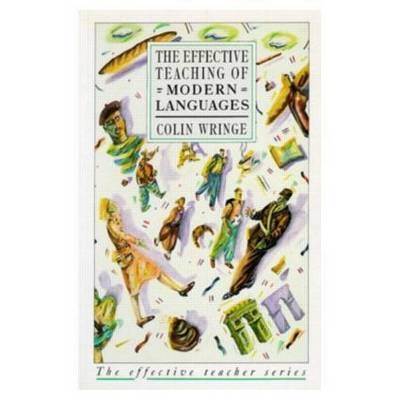 Effective Teaching of Modern Languages -  C.A. Wringe