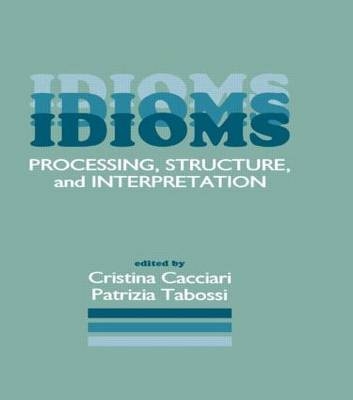 Idioms -  Cristina Cacciari,  Patrizia Tabossi