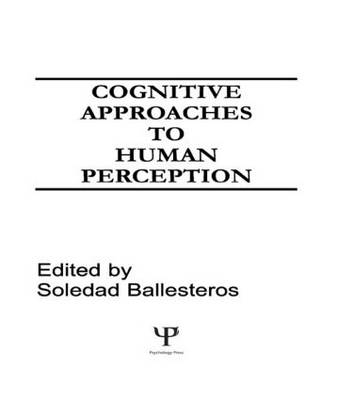Cognitive Approaches to Human Perception -  Soledad Ballesteros