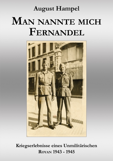 Man nannte mich Fernandel - August Hampel