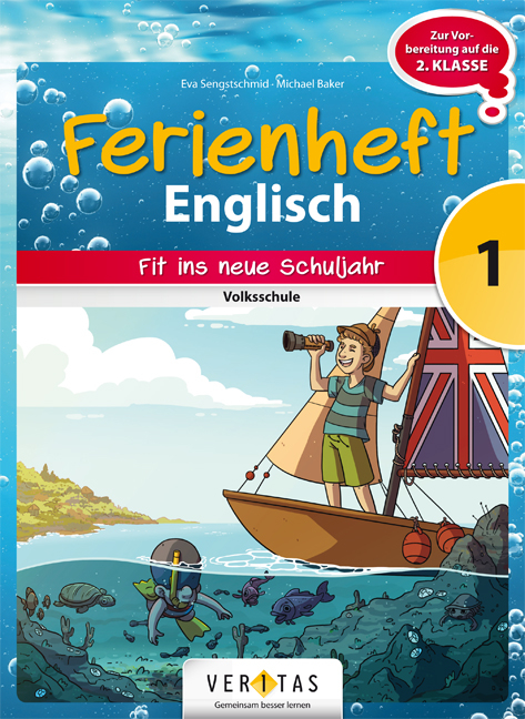 Ferienheft Englisch 1. Klasse Volksschule - Eva Sengstschmid, Michael Baker