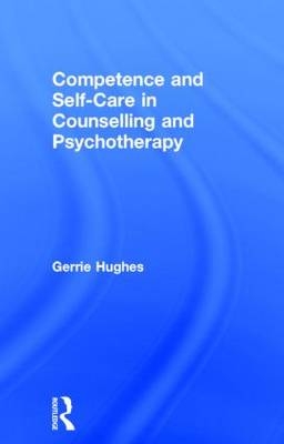 Competence and Self-Care in Counselling and Psychotherapy