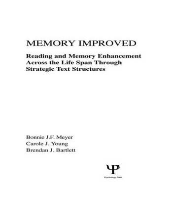 Memory Improved -  Brendan J. Bartlett,  Bonnie J.F. Meyer,  Carole J. Young