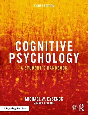 Cognitive Psychology - Michael W. Eysenck, Mark T. Keane