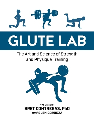 Glute Lab - Bret Contreras, Glen Cordoza