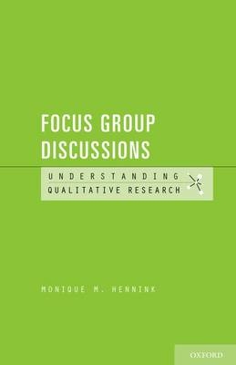 Focus Group Discussions -  Monique M. Hennink