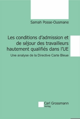 Les conditions d'admission et de s&eacute;jour des travailleurs hautement qualifi&eacute;s dans l'UE - Posse-Ousmane Samah