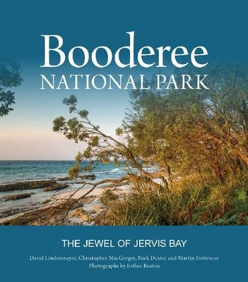 Booderee National Park -  Esther Beaton,  Nick Dexter,  Martin Fortescue,  David Lindenmayer,  Christopher MacGregor