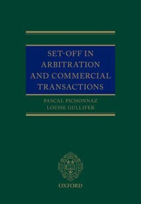 Set-Off in Arbitration and Commercial Transactions -  Louise Gullifer,  Pascal Pichonnaz