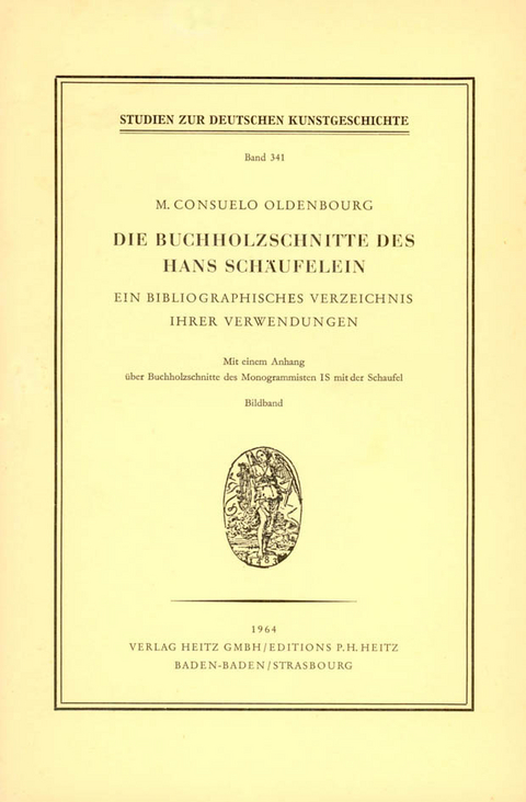 Die Buchholzschnitte des Hans Sch&auml;ufelein - M Consuelo Oldenbourg