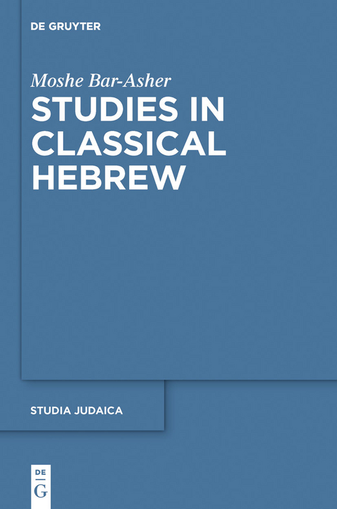 Studies in Classical Hebrew -  Moshe Bar-Asher