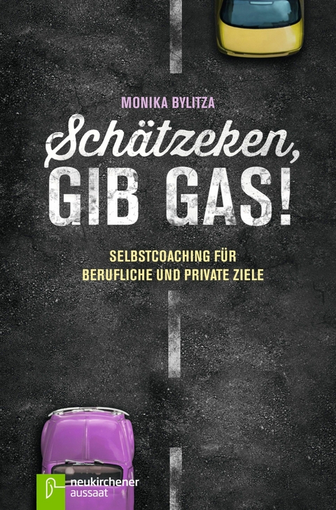 Schätzeken, gib Gas! - Monika Bylitza