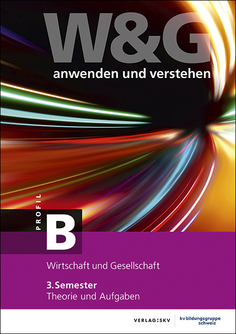 W&G anwenden und verstehen, B-Profil, 3. Semester, Bundle ohne L&ouml;sungen