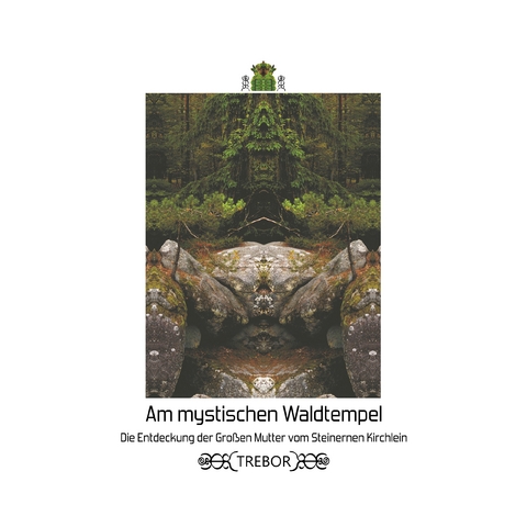 Am mystischen Waldtempel -  Trebor