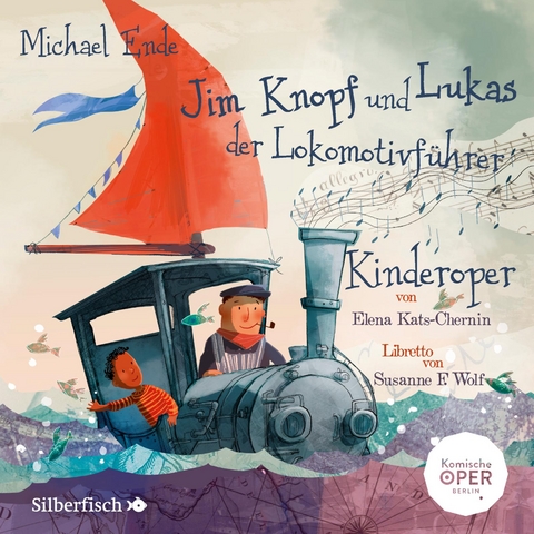Jim Knopf und Lukas der Lokomotivf&uuml;hrer - Kinderoper - Michael Ende