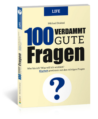 100 Verdammt gute Fragen – LIFE
