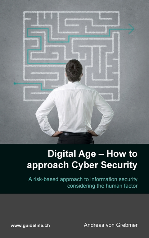 Digital Age - How to approach Cyber Security - Andreas von Grebmer