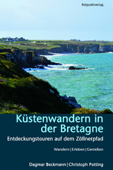 K&uuml;stenwandern in der Bretagne - Dagmar Beckmann, Christoph Potting