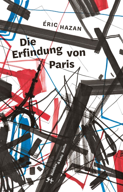 Die Erfindung von Paris - &Eacute;ric Hazan