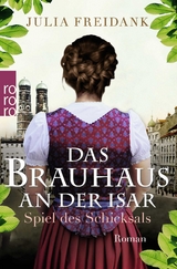 Das Brauhaus an der Isar: Spiel des Schicksals - Julia Freidank