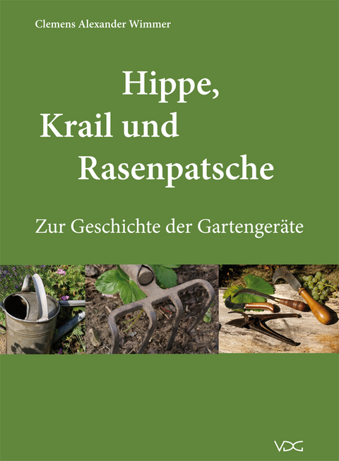 Hippe, Krail und Rasenpatsche - Clemens Alexander Wimmer